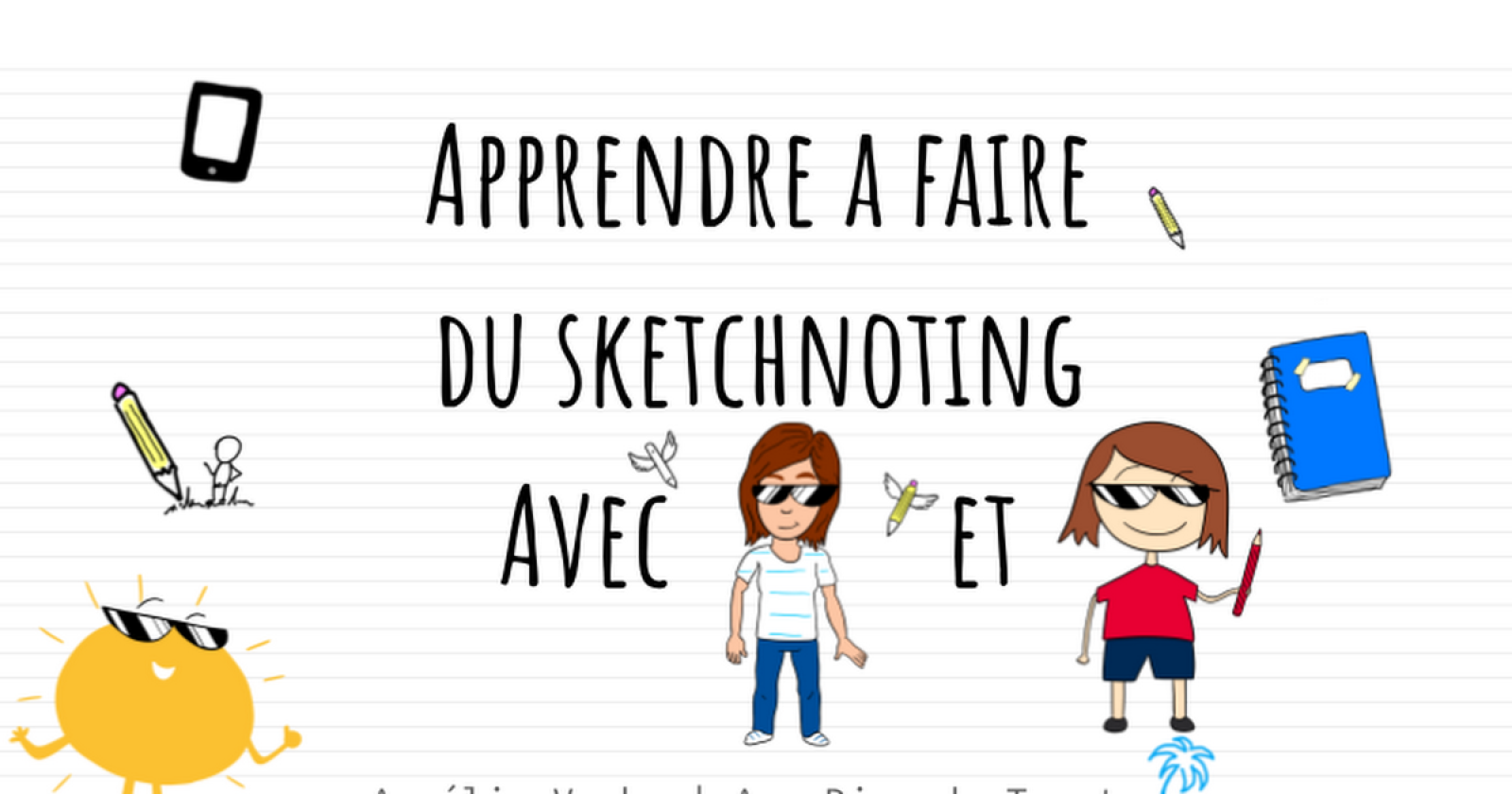 ✏️ Apprendre à faire du sketchnoting avec Ane et Aurélie