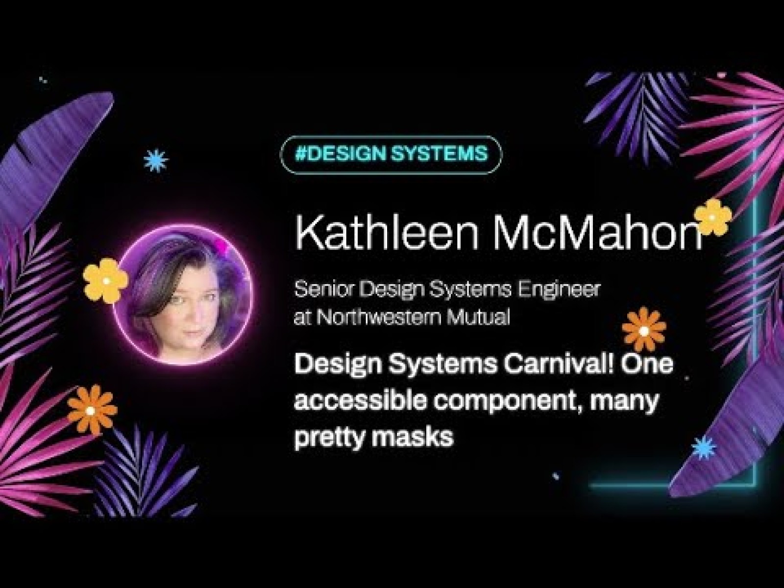 Design System Carnival! One accessible component, many pretty masks.