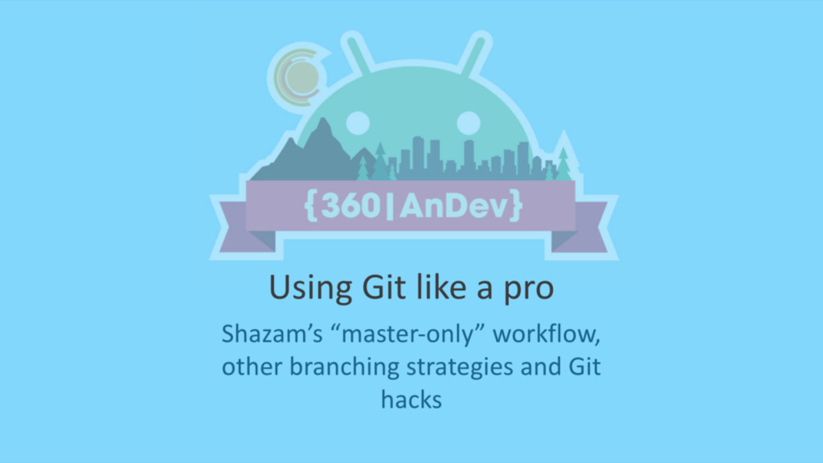Using Git like a pro: Shazam's "master-only" workflow, other branching strategies and Git hacks