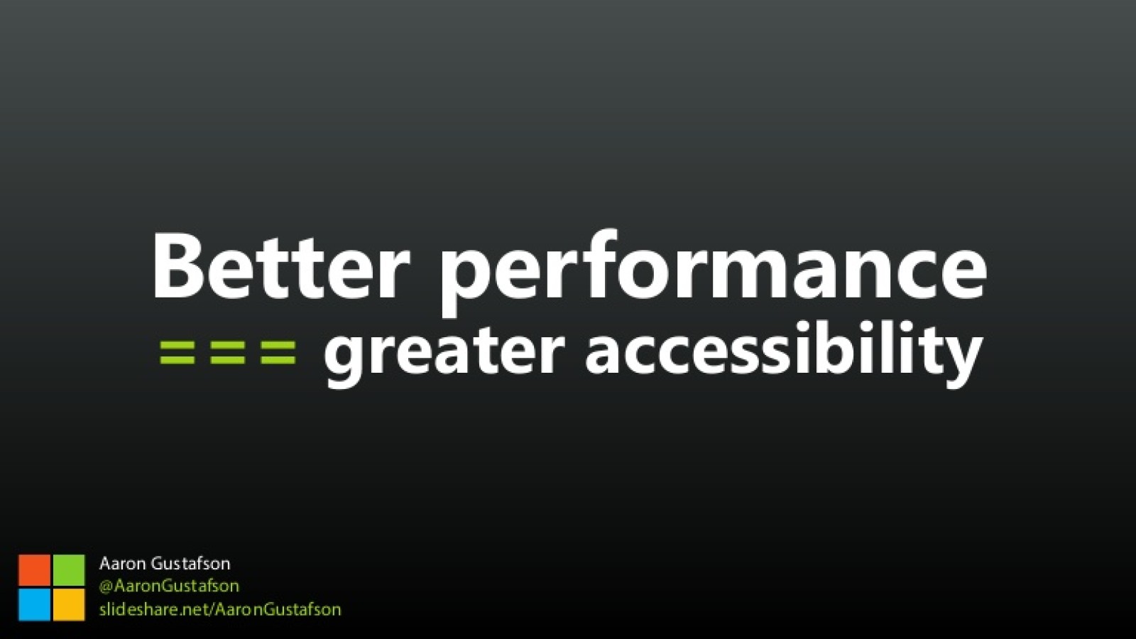 Better performance == greater accessibility