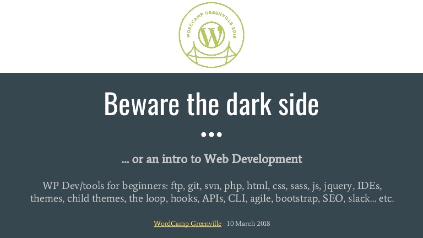 Beware the dark side, or an Intro to Development