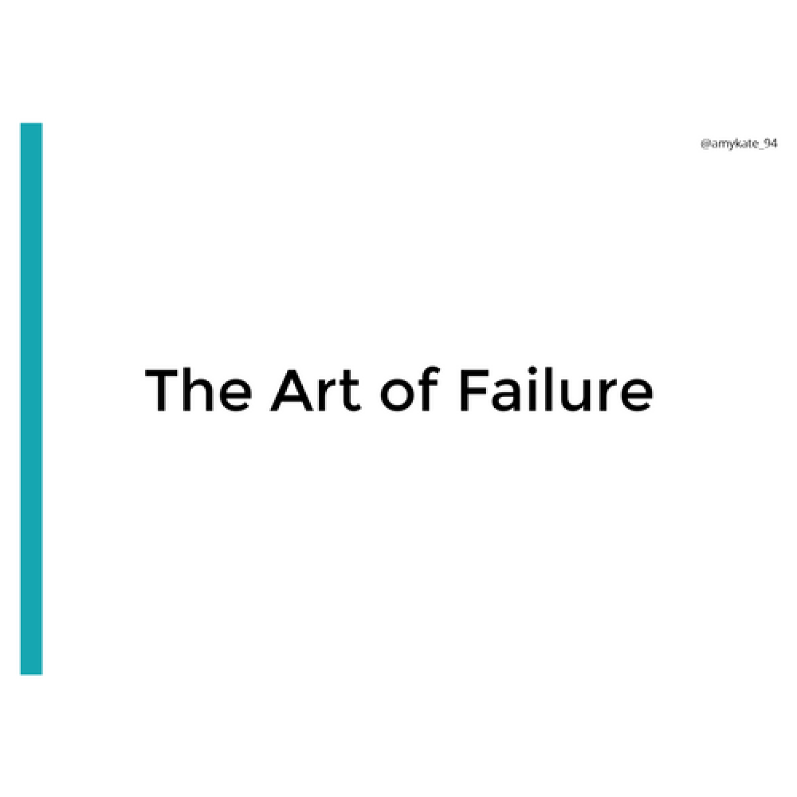 The Art of Failure