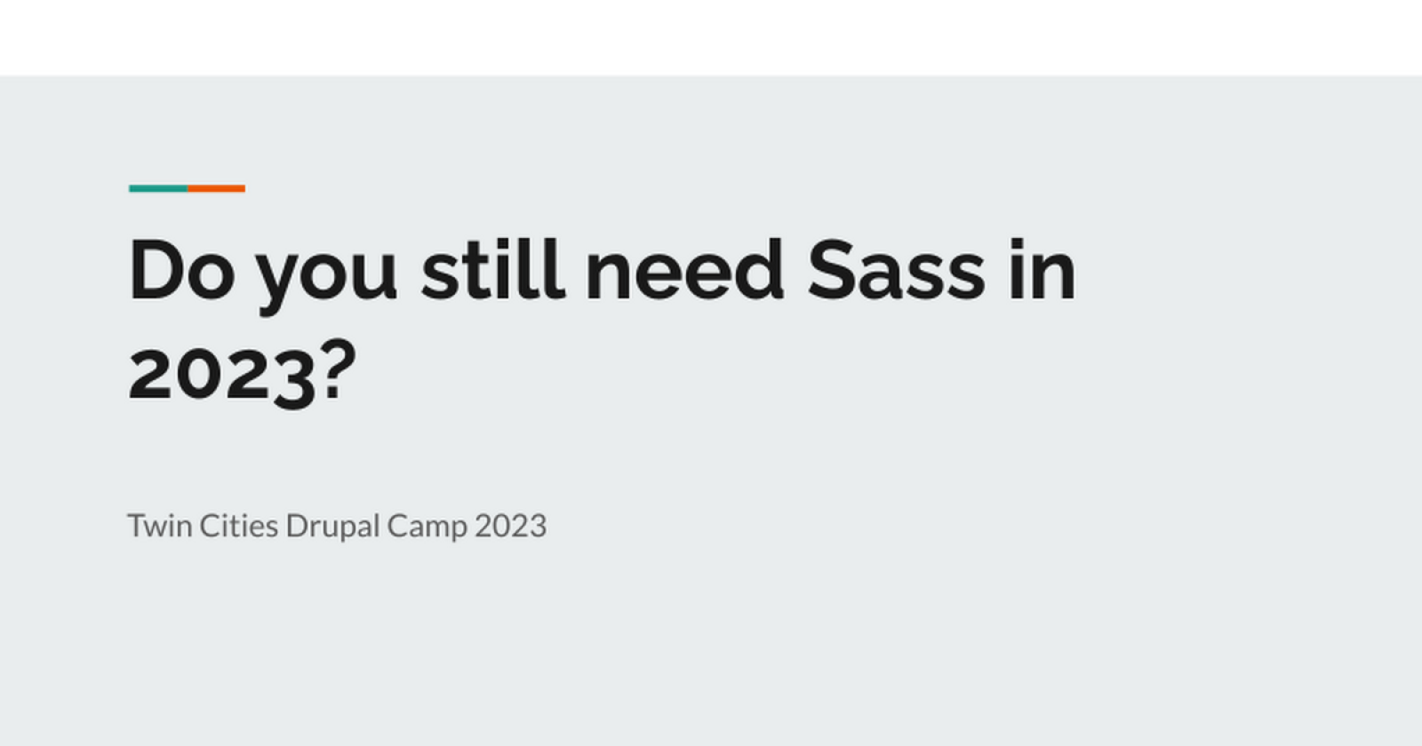 Do you still need Sass in 2023?