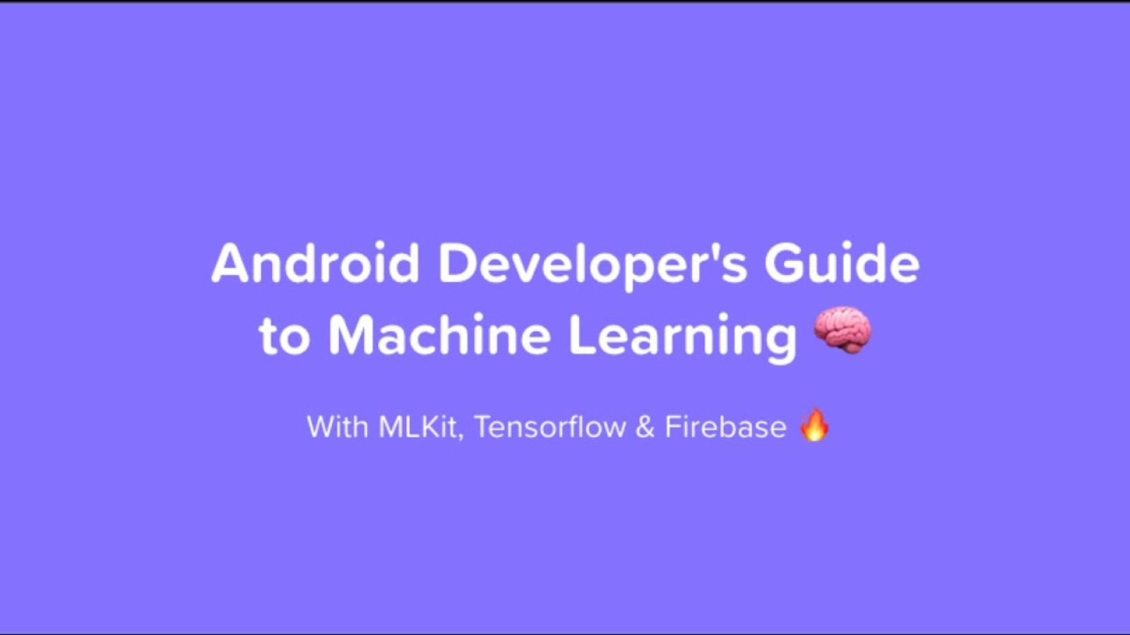 Android Developers Guide to Machine Learning