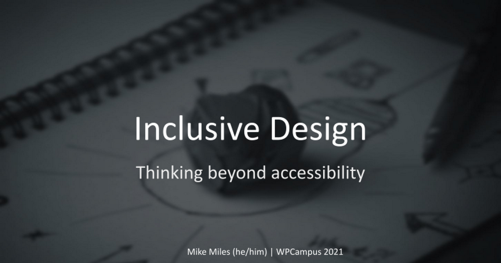 Inclusive Design: Thinking beyond accessibility